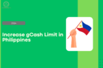 Increase gCash Limit in Philippines, How To & Who Qualifies for the Increase