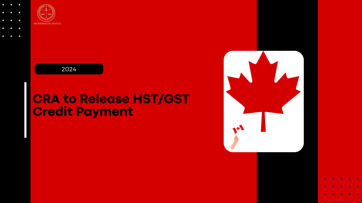 CRA to Release HST/GST Credit Payment in October 2024, Check More Details Here