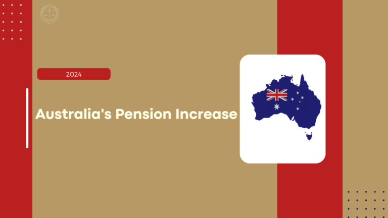 Australia's Pension Increase 2024, Check Boosted Amounts, Payment Dates, and Eligibility