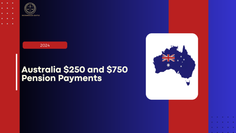 Australia $250 and $750 Pension Payments, Check Dates, Eligibility, and How to Apply