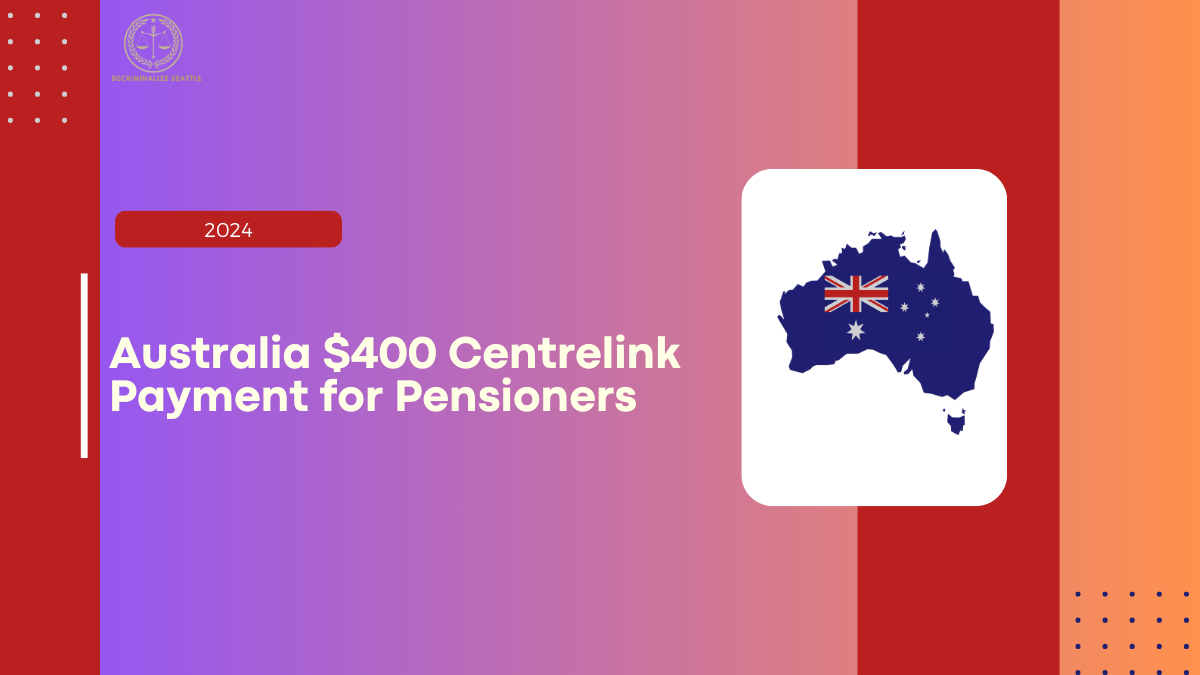 Australia $400 Centrelink Payment for Pensioners, Check Dates, Eligibility, Rates, and Latest News