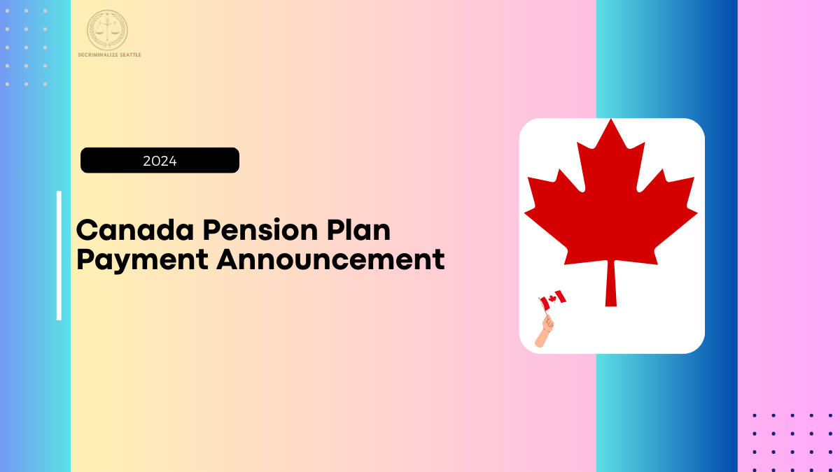 Canada Pension Plan Payment Announcement October 2024, Check Amount, Eligibility and Payment Status