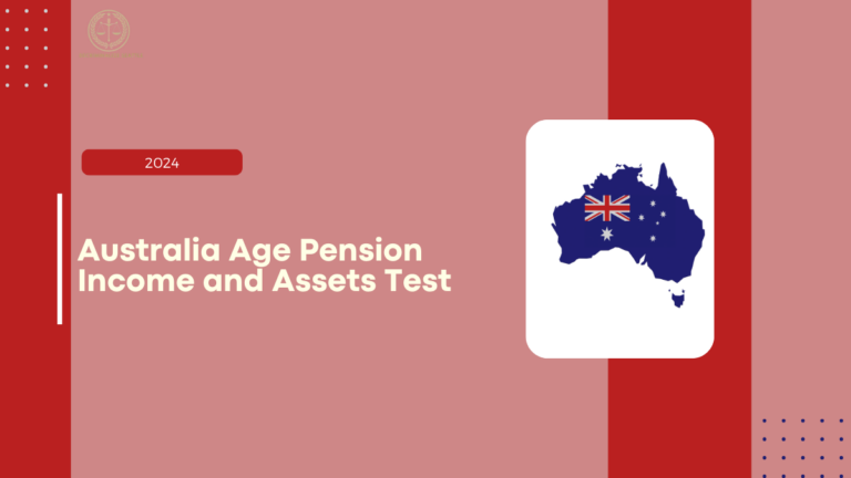 Australia Age Pension Income and Assets Test, Check Rules, Eligibility, and Recent Changes