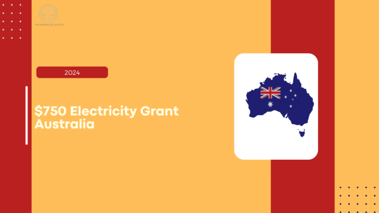 $750 Electricity Grant Australia 2024, Check Eligibility, Payment Dates, and Application Process