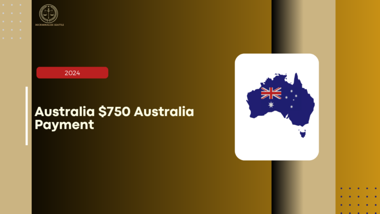 Australia $750 Australia Payment in 2024, Check Dates, Eligibility, and Program Overview