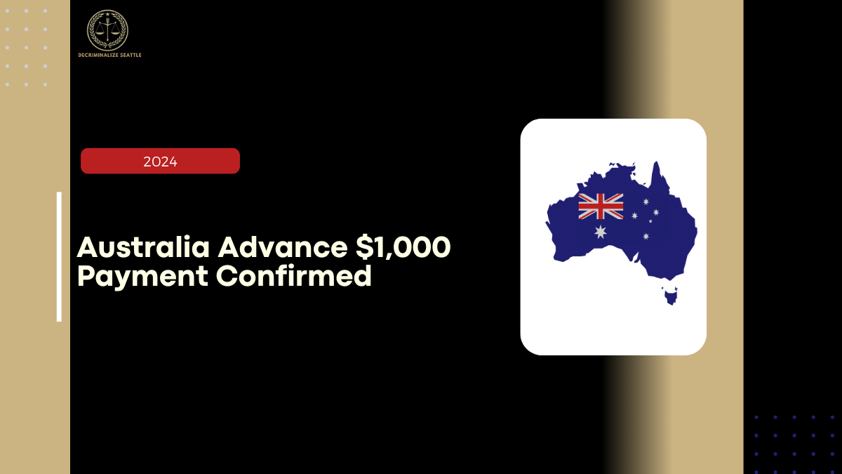 Australia Advance $1,000 Payment Confirmed for October 2024, How to Claim, Eligibility, and Key Dates