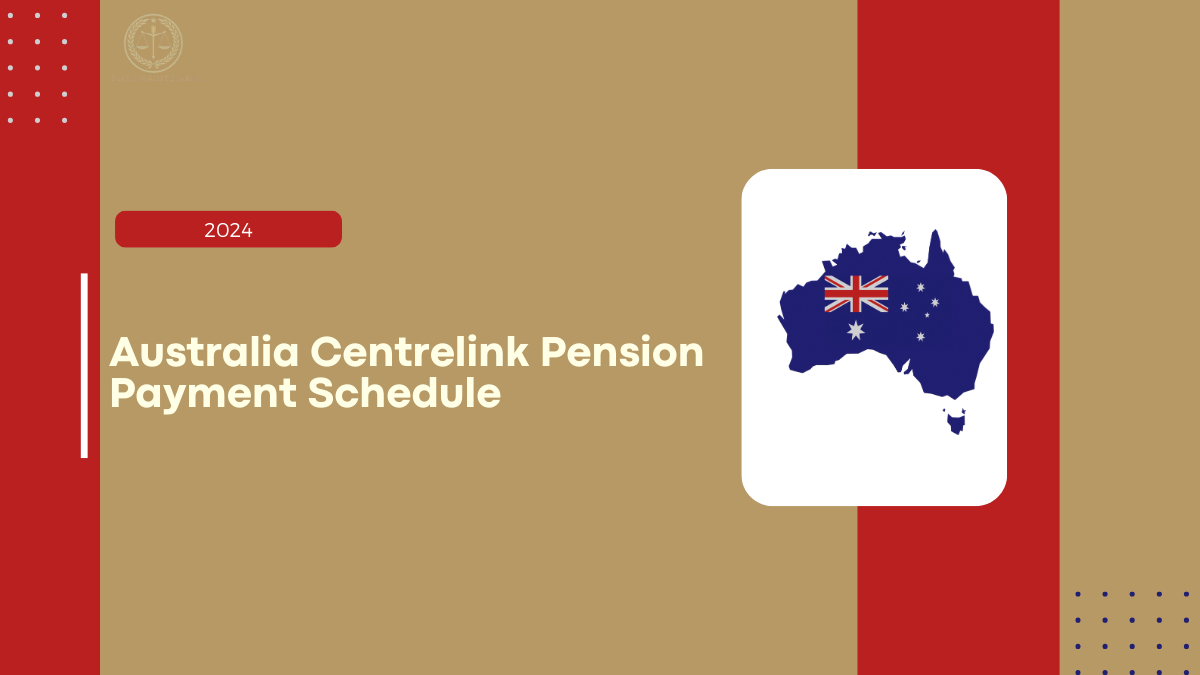 Australia Centrelink Pension Payment Schedule 2024, Check Month Wise Payment Dates for All Pension Schemes