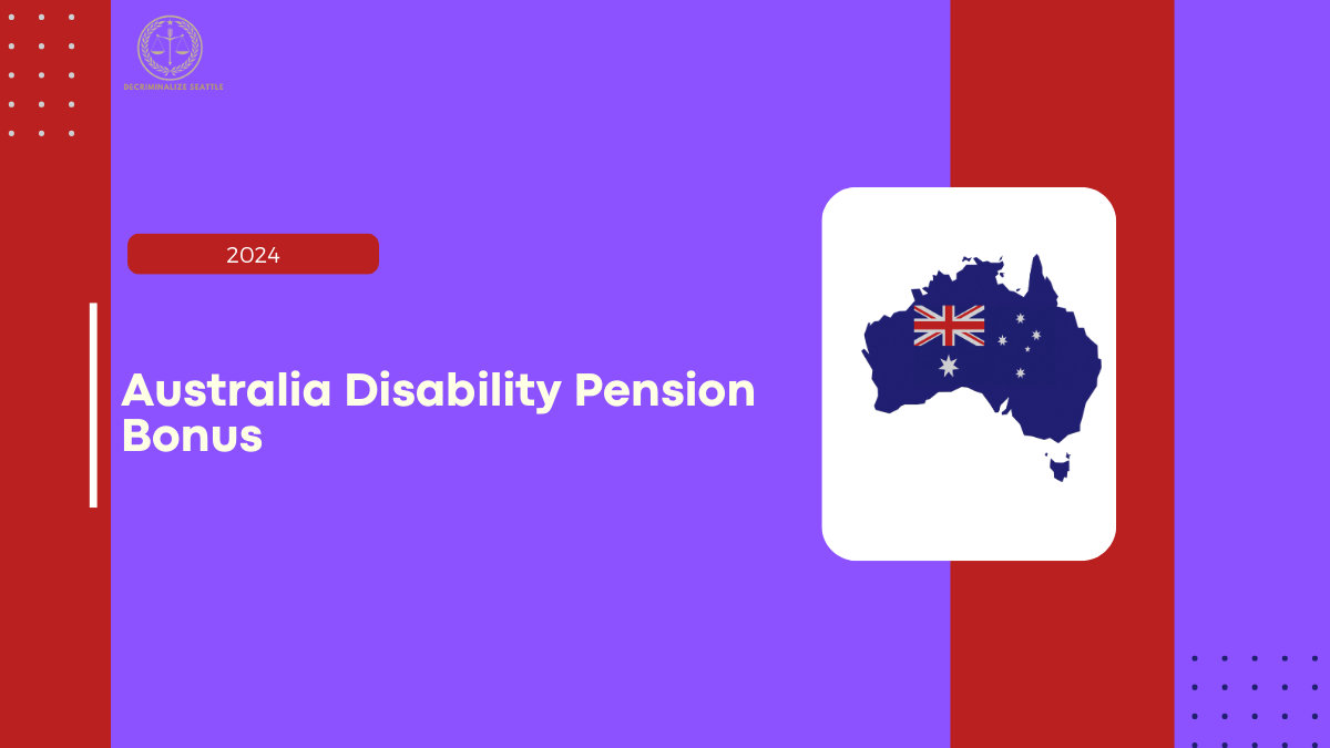 Australia Disability Pension Bonus 2024, Check Payment Dates and Amount