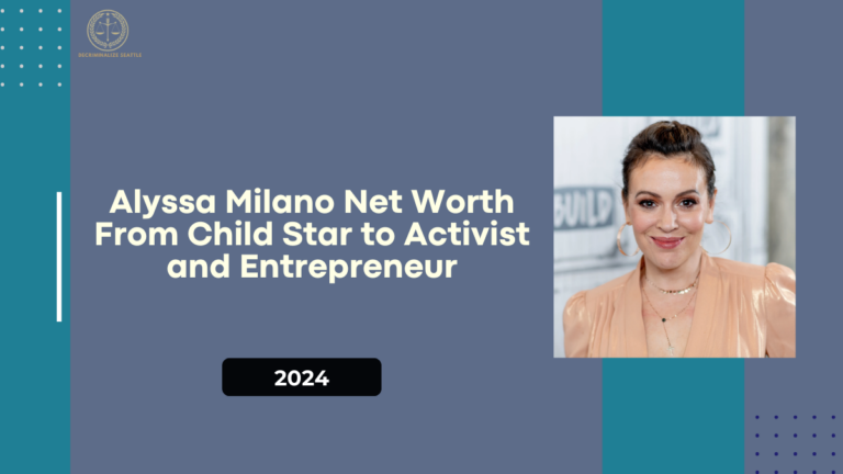 Alyssa Milano Net Worth: From Child Star to Activist and Entrepreneur